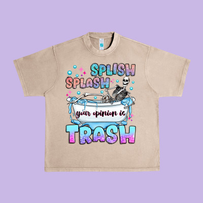 Splish Splash Your Opinion Is Trash Urban Heavy Tee Designed By Jahusdesignshop