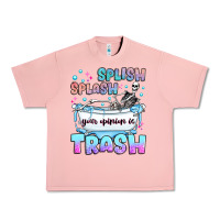 Salmon splish splash your opinion is trash Urban Heavy Tee - JahusDesignShop