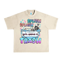 Sandshell splish splash your opinion is trash Urban Heavy Tee - JahusDesignShop