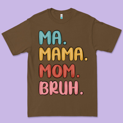 Premium Tee ma mama mom bruh