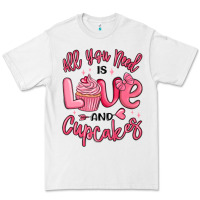 White all you need is love and cupcakes valentines day Premium Tee - MaliasSmallBusiness