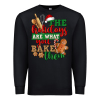 Black The holidays are what you bake them Premium Sweatshirt - NancyCooperArtShop