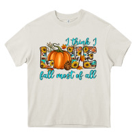 Cream i think i love fall most of all Heavy Core Tee - Artiststas