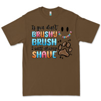 Cacao if you dont brushy brush i will shavey shave Premium Tee - MaliasSmallBusiness
