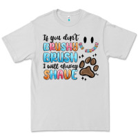 Dove Grey if you dont brushy brush i will shavey shave Premium Tee - MaliasSmallBusiness