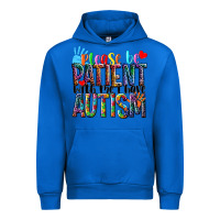 Cobalt Please be patient with me i have Autism Urban Hoodie - NancyCooperArtShop