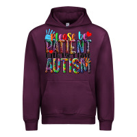 Mauve Wine Please be patient with me i have Autism Urban Hoodie - NancyCooperArtShop