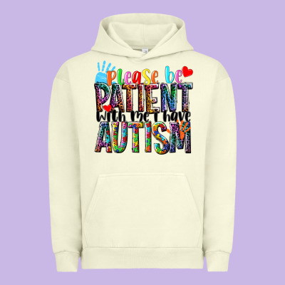 Please Be Patient With Me I Have Autism Urban Hoodie Designed By Nancycooperartshop