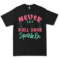 Black never let anyone dull your sparkle Premium Tee - MaliasSmallBusiness