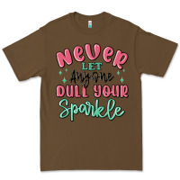 Cacao never let anyone dull your sparkle Premium Tee - MaliasSmallBusiness