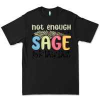 Black not enough sage for this shit Premium Tee - MaliasSmallBusiness