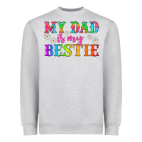 My Dad Is My Bestie Heavyweight Sweatshirt | Teevron