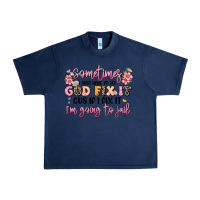 Navy sometimes i just have to let god fix it Urban Heavy Tee - JahusDesignShop