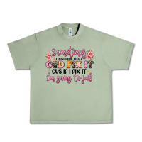 Oil Green sometimes i just have to let god fix it Urban Heavy Tee - JahusDesignShop
