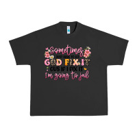 Pigment Black sometimes i just have to let god fix it Urban Heavy Tee - JahusDesignShop