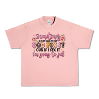 Salmon sometimes i just have to let god fix it Urban Heavy Tee - JahusDesignShop
