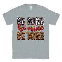 Heather Grey be mine be mine be mine Classic Tee - AdoDesignShop