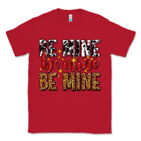 Red be mine be mine be mine Classic Tee - AdoDesignShop