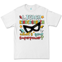 White i teach kindergarten whats your superpower Premium Tee - MaliasSmallBusiness