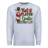 Heather Grey not player i just crush a lot nutcracker Premium Sweatshirt - MaliasSmallBusiness