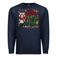 Navy not player i just crush a lot nutcracker Premium Sweatshirt - MaliasSmallBusiness