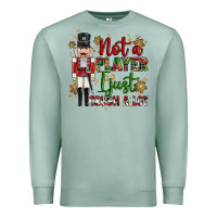 Seafoam not player i just crush a lot nutcracker Premium Sweatshirt - MaliasSmallBusiness