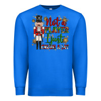 True Royal not player i just crush a lot nutcracker Premium Sweatshirt - MaliasSmallBusiness