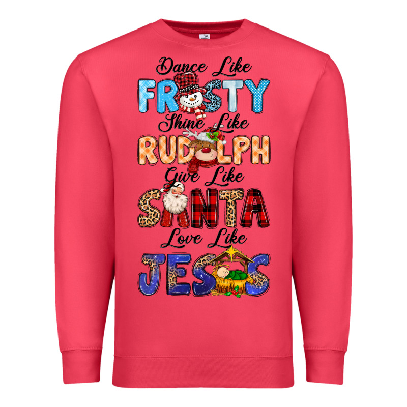 Dance Like Frosty Shine Like Rudolph Give Like Premium Sweatshirt by MaliasSmallBusiness | Teevron