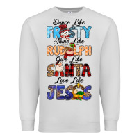 Dove Grey Dance Like Frosty Shine Like Rudolph Give Like Premium Sweatshirt - MaliasSmallBusiness