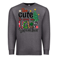 Charcoal Heather too cute to wear ugly  christmas Premium Sweatshirt - MaliasSmallBusiness