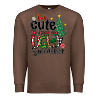 Chestnut too cute to wear ugly  christmas Premium Sweatshirt - MaliasSmallBusiness