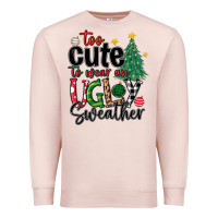 Pale Pink too cute to wear ugly  christmas Premium Sweatshirt - MaliasSmallBusiness