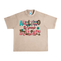 French Oak adulting is some bullshit Urban Heavy Tee - AdoDesignShop