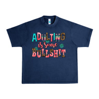Navy adulting is some bullshit Urban Heavy Tee - AdoDesignShop