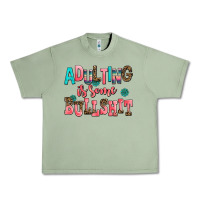 Oil Green adulting is some bullshit Urban Heavy Tee - AdoDesignShop