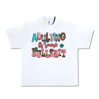 White adulting is some bullshit Urban Heavy Tee - AdoDesignShop