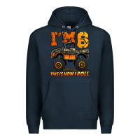 Navy i'm six this is how i roll monster truck birthday Premium Hoodie - Jasminsmagicworld