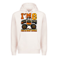 Pale Pink i'm six this is how i roll monster truck birthday Premium Hoodie - Jasminsmagicworld