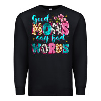 Black good moms say bad words Premium Sweatshirt - MaliasSmallBusiness