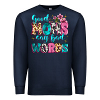 Navy good moms say bad words Premium Sweatshirt - MaliasSmallBusiness