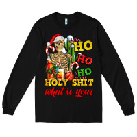Black Christmas ho ho ho holy shit what a year skeleton Long Sleeve Tee - AdoDesignShop