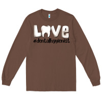 Chestnut love dental hygienist Long Sleeve Tee - AdoDesignShop