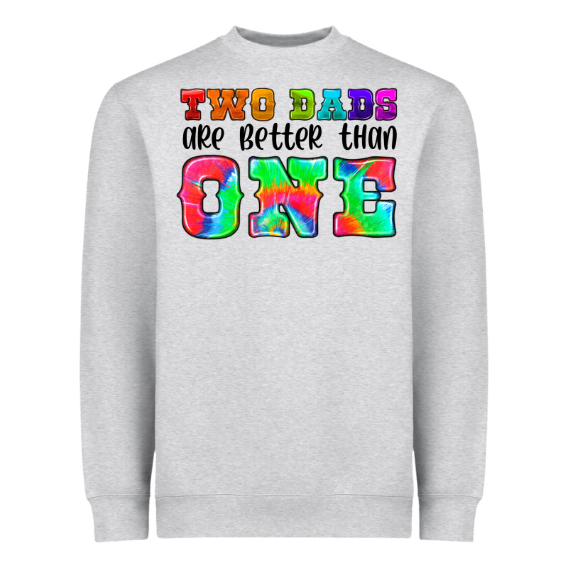 Two Dads Are Better Than One Heavyweight Sweatshirt by HRA Design Shop | Teevron