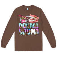 Chestnut dental squad Long Sleeve Tee - AdoDesignShop