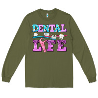 Army Green dental life with teeth Long Sleeve Tee - AdoDesignShop