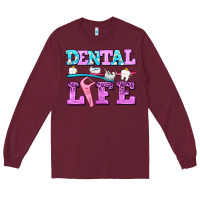 Burgundy dental life with teeth Long Sleeve Tee - AdoDesignShop