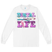 White dental life with teeth Long Sleeve Tee - AdoDesignShop