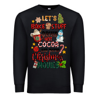 Black let's bake stuff drink hot cocoa and watch christm Premium Sweatshirt - MaliasSmallBusiness