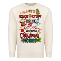 Sandshell let's bake stuff drink hot cocoa and watch christm Premium Sweatshirt - MaliasSmallBusiness