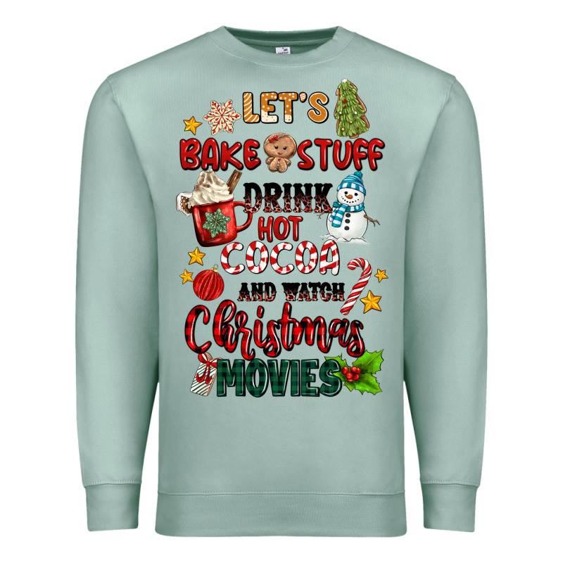Let's Bake Stuff Drink Hot Cocoa And Watch Christm Premium Sweatshirt by MaliasSmallBusiness | Teevron